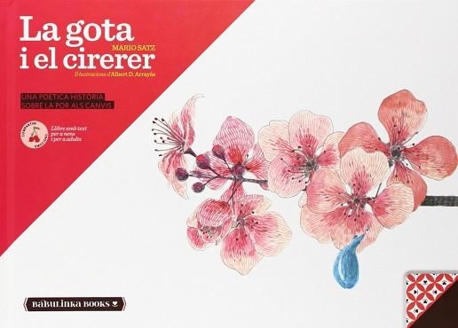 LA GOTA I EL CIRERER | 9788494159039 | SATZ,MARIO/ARRAYÁS,ALBERT D. (IL) | Llibreria Geli - Llibreria Online de Girona - Comprar llibres en català i castellà