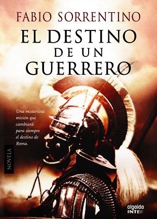 EL DESTINO DE UN GUERRERO | 9788498779912 | SORRENTINO,FABIO | Llibreria Geli - Llibreria Online de Girona - Comprar llibres en català i castellà