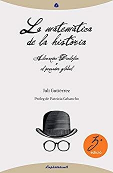 LA MATEMÁTICA DE LA HISTORIA.ALEXANDRE DEULOFEU O EL PENSADOR GLOBAL | 9788493908089 | GUTIÉRREZ DEULOFEU,JULI | Libreria Geli - Librería Online de Girona - Comprar libros en catalán y castellano