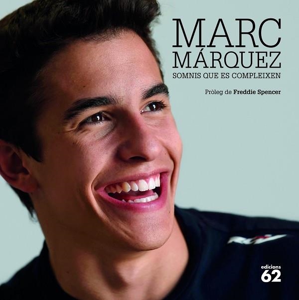 MARC MARQUEZ.SOMNIS QUE ES COMPLEIXEN | 9788429773057 | PEREZ DE ROZAS,EMILIO | Llibreria Geli - Llibreria Online de Girona - Comprar llibres en català i castellà