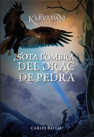 SOTA L'OMBRA DEL DRAC DE PEDRA(SAGA KARVADAN-2) | 9788424651879 | BATLLE,CARLES | Llibreria Geli - Llibreria Online de Girona - Comprar llibres en català i castellà