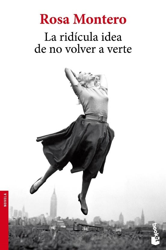 LA RIDÍCULA IDEA DE NO VOLVER A VERTE | 9788432222719 | MONTERO,ROSA | Libreria Geli - Librería Online de Girona - Comprar libros en catalán y castellano