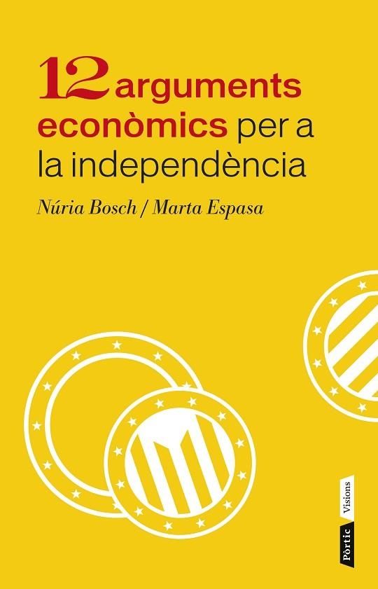 12 ARGUMENTS ECONÒMICS PER A LA INDEPENDÈNCIA | 9788498092943 | BOSCH,NÚRIA/ESPASA,MARTA | Llibreria Geli - Llibreria Online de Girona - Comprar llibres en català i castellà