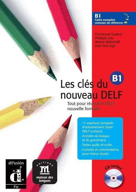 LES CLÉS DU NOUVEAU DELF (B1) CD INCLUS | 9788484433569 | GODARD,EMMANUEL/LÍRIA,PHILIPPE/MISTICHELLI,MARION/SIGÉ,JEAN-PAUL | Llibreria Geli - Llibreria Online de Girona - Comprar llibres en català i castellà