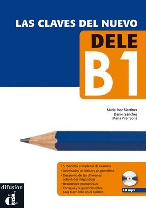 LAS CLAVES DEL NUEVE DELE B1(+CD MP3) | 9788415846291 | MARTÍNEZ,MARÍA JOSÉ/SÁNCHEZ,DANIEL/SORIA,MARÍA PILAR | Llibreria Geli - Llibreria Online de Girona - Comprar llibres en català i castellà