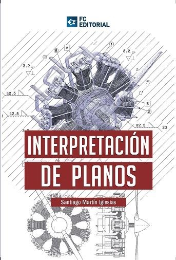 INTERPRETACION DE PLANOS | 9788415781141 | MARTIN IGLESIAS,SANTIAGO | Llibreria Geli - Llibreria Online de Girona - Comprar llibres en català i castellà