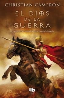 EL DIOS DE LA GUERRA.LA HISTORIA DE CÓMO ALEJANDRO MAGNO CONQUISTÓ EL MUNDO | 9788498726336 | CAMERON,CHRISTIAN | Llibreria Geli - Llibreria Online de Girona - Comprar llibres en català i castellà