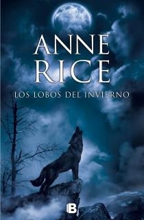 LOS LOBOS DEL INVIERNO | 9788466602235 | RICE,ANNE | Llibreria Geli - Llibreria Online de Girona - Comprar llibres en català i castellà