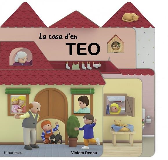 LA CASA D'EN TEO | 9788490573471 | DENOU,VIOLETA | Llibreria Geli - Llibreria Online de Girona - Comprar llibres en català i castellà