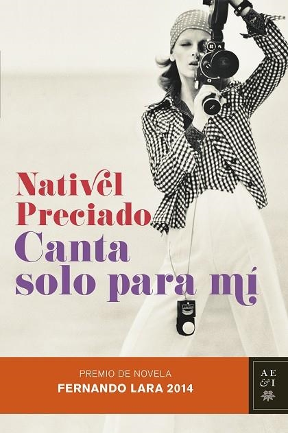 CANTA SOLO PARA MÍ(PREMIO DE NOVELA FERNANDO LARA 2014) | 9788408128847 | PRECIADO,NATIVEL | Libreria Geli - Librería Online de Girona - Comprar libros en catalán y castellano