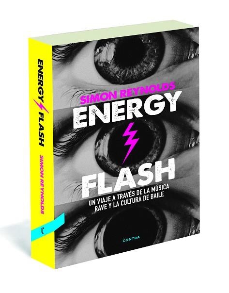 ENERGY FLASH.UN VIAJE A TRAVÉS DE LA MÚSICA RAVE Y LA CULTURA DE BAILE | 9788494216732 | REYNOLDS,SIMON | Llibreria Geli - Llibreria Online de Girona - Comprar llibres en català i castellà