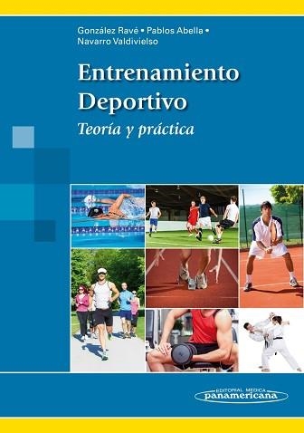 ENTRENAMIENTO DEPORTIVO.TEORÍA Y PRÁCTICA | 9788498357837 | GONZÁLEZ RAVÉ/PABLOS ABELLA/NAVARRO VALDIVIELSO | Llibreria Geli - Llibreria Online de Girona - Comprar llibres en català i castellà