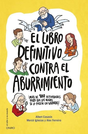 EL LIBRO DEFINITIVO CONTRA EL ABURRIMIENTO | 9788497547697 | IGLESIAS,MERCÈ/CASASÍN,ALBERT/FERREIRO,ALEX | Llibreria Geli - Llibreria Online de Girona - Comprar llibres en català i castellà