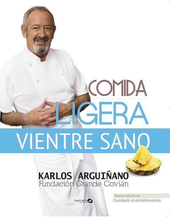 COMIDA LIGERA,VIENTRE SANO | 9788496177888 | ARGUIÑANO,KARLOS | Llibreria Geli - Llibreria Online de Girona - Comprar llibres en català i castellà