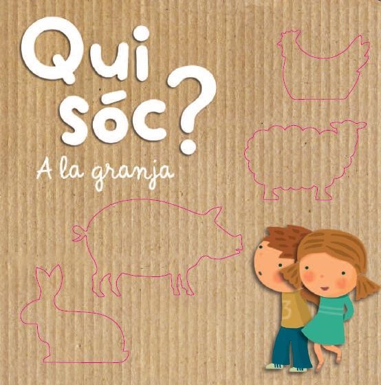 QUI SÓC? A LA GRANJA | 9788490574720 | Llibreria Geli - Llibreria Online de Girona - Comprar llibres en català i castellà