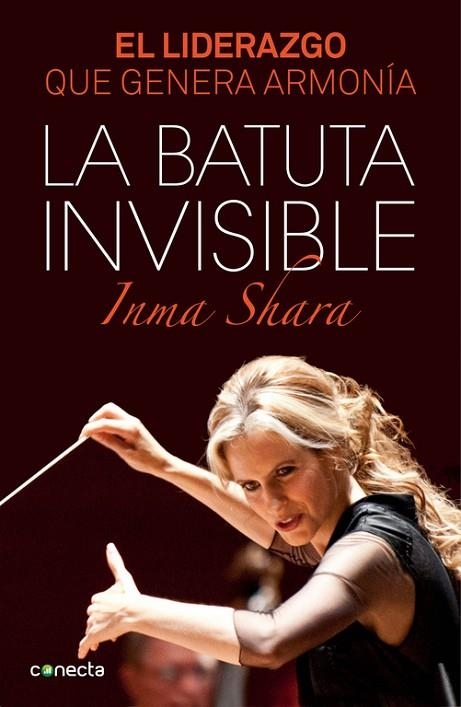 LA BATUTA INVISIBLE.EL LIDERAZGO QUE GENERA ARMONÍA | 9788415431992 | SHARA,INMA | Llibreria Geli - Llibreria Online de Girona - Comprar llibres en català i castellà