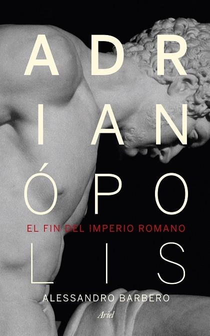 ADRIANÓPOLIS.EL FIN DEL IMPERIO ROMANO | 9788434418523 | BARBERO,ALESSANDRO | Libreria Geli - Librería Online de Girona - Comprar libros en catalán y castellano