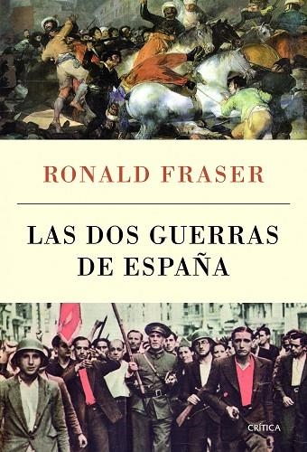 LAS DOS GUERRAS DE ESPAÑA (ED.RÚSTICA 2014) | 9788498927221 | FRASER,RONALD | Llibreria Geli - Llibreria Online de Girona - Comprar llibres en català i castellà