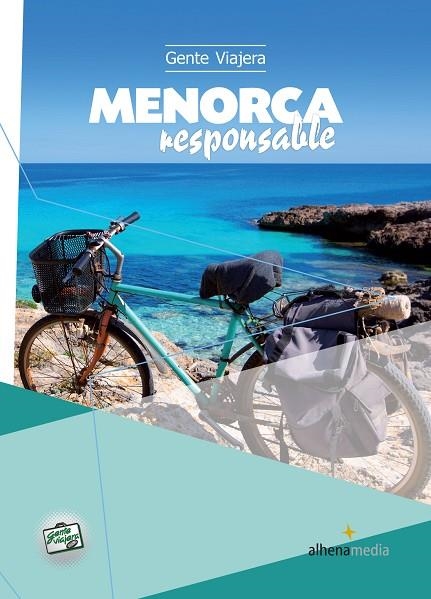 MENORCA RESPONSABLE(GENTE VIAJERA.EDICION 2014) | 9788492963485 | RIPOL,MARC/BORRAZ,MAY | Llibreria Geli - Llibreria Online de Girona - Comprar llibres en català i castellà