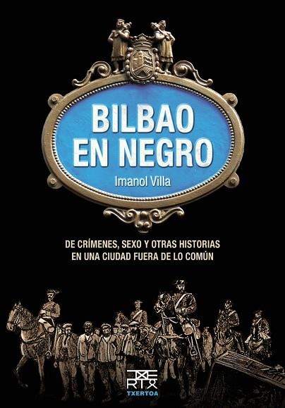 BILBAO EN NEGRO | 9788471485557 | VILLA,IMANOL | Llibreria Geli - Llibreria Online de Girona - Comprar llibres en català i castellà