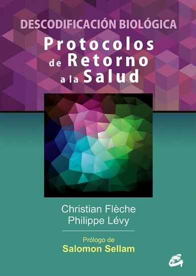 PROTOCOLOS DE RETORNO A LA SALUD | 9788484454984 | FLÈCHE,CHRISTIAN/LÉVY,PHILIPPE | Libreria Geli - Librería Online de Girona - Comprar libros en catalán y castellano