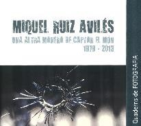 MIQUEL RUIZ AVILÉS.UNA ALTRA MANERA DE CAPTAL EL MÓN(1979-2013) | 9788415808145 | RUIZ AVILÉS,MIQUEL | Llibreria Geli - Llibreria Online de Girona - Comprar llibres en català i castellà