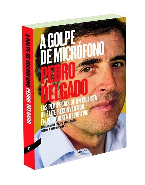 A GOLPE DE MICRÓFONO.LAS PERIPECIAS DE UN CICLISTA DE ÉLITE RECONVERTIDO EN PERIODISTA | 9788494216725 | DELGADO,PEDRO | Llibreria Geli - Llibreria Online de Girona - Comprar llibres en català i castellà