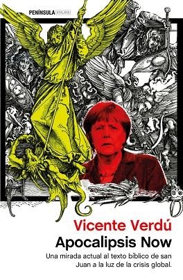 APOCALIPSIS NOW.UNA MIRADA ACTUAL AL TEXTO BÍBLICO DE SAN JUAN A LA LUZ DE LA CRISIS GLOBAL | 9788499423418 | VERDÚ,VICENTE | Libreria Geli - Librería Online de Girona - Comprar libros en catalán y castellano