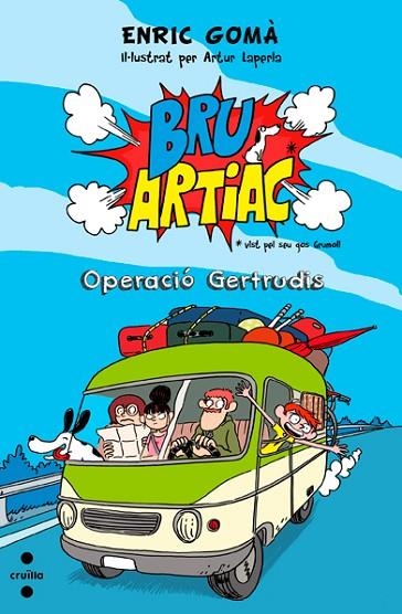 BRU ARTIAC-1.OPERACIO GERTRUDIS | 9788466136181 | GOMÀ,ENRIC | Llibreria Geli - Llibreria Online de Girona - Comprar llibres en català i castellà