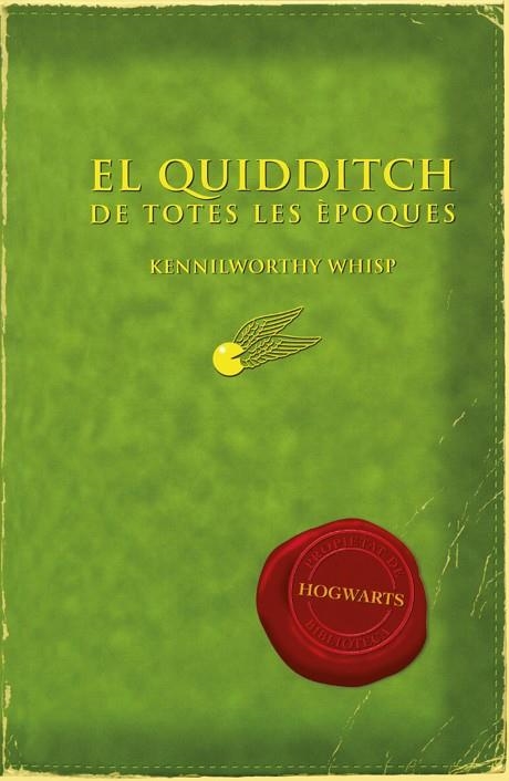 EL QUIDDITCH DE TOTES LES ÈPOQUES (PROPIETAT DE BIBLIOTECA HOGWARTS) | 9788497879705 | WHISP,KENNILWORTHY (ROWLIN,J.K) | Llibreria Geli - Llibreria Online de Girona - Comprar llibres en català i castellà