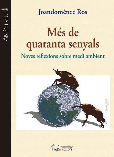 MÉS DE QUARANTA SENYALS.NOVES REFLEXIONS SOBRE MEDI AMBIENT | 9788499754949 | ROS ARAGONÈS,JOANDOMÈNECH | Llibreria Geli - Llibreria Online de Girona - Comprar llibres en català i castellà