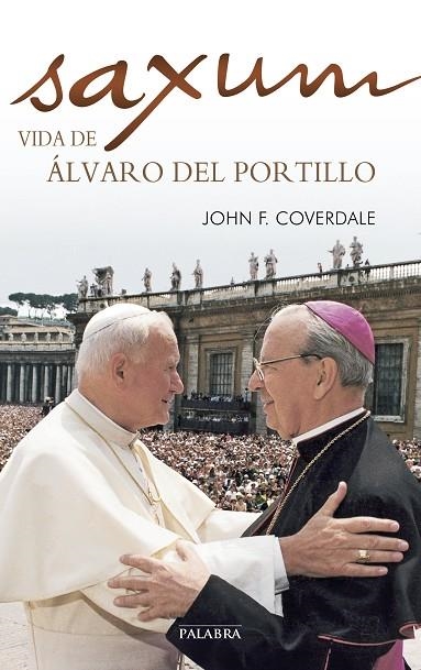 SAXUM.VIDA DE ÁLVARO DEL PORTILLO | 9788490610787 | COVERDALE,JOHN F. | Libreria Geli - Librería Online de Girona - Comprar libros en catalán y castellano