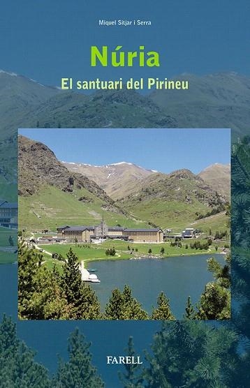 NÚRIA.EL SANTUARI DEL PIRINEU | 9788492811601 | SITJAR I SERRA,MIQUEL | Libreria Geli - Librería Online de Girona - Comprar libros en catalán y castellano