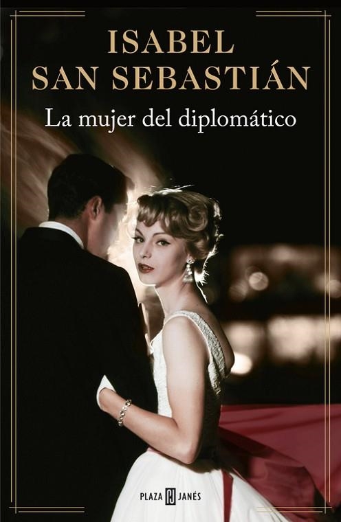 LA MUJER DEL DIPLOMÁTICO | 9788401343278 | SAN SEBASTIAN,ISABEL | Llibreria Geli - Llibreria Online de Girona - Comprar llibres en català i castellà