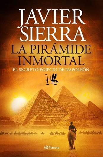 LA PIRÁMIDE INMORTAL.EL SECRETO EGIPCIO DE NAPOLEÓN | 9788408131441 | SIERRA,JAVIER | Llibreria Geli - Llibreria Online de Girona - Comprar llibres en català i castellà