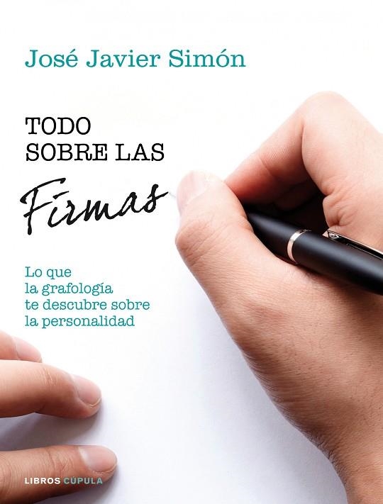 TODO SOBRE LAS FIRMAS | 9788448020057 | SIMÓN,JOSE JAVIER | Libreria Geli - Librería Online de Girona - Comprar libros en catalán y castellano