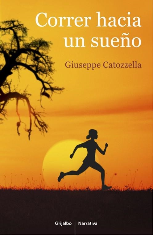 CORRER HACIA UN SUEÑO | 9788425352225 | CATOZZELLA,GIUSEPPE | Llibreria Geli - Llibreria Online de Girona - Comprar llibres en català i castellà