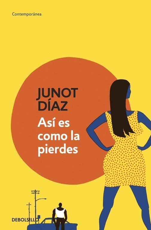 ASÍ ES COMO LA PIERDES | 9788490328088 | DIAZ,JUNOT | Llibreria Geli - Llibreria Online de Girona - Comprar llibres en català i castellà