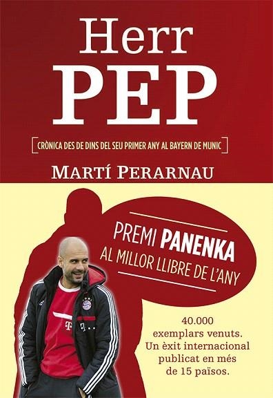 HERR PEP.CRONICA DES DE DINS DEL SEU PRIMER ANY AL BAYERN DE MUNICH | 9788415242734 | PERARNAU,MARTÍ | Llibreria Geli - Llibreria Online de Girona - Comprar llibres en català i castellà