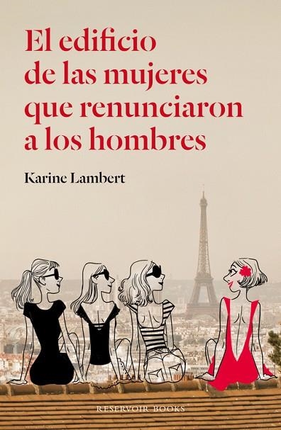 EL EDIFICIO DE LAS MUJERES QUE RENUNCIARON A LOS HOMBRES | 9788439728986 | LAMBERT,KARINE | Libreria Geli - Librería Online de Girona - Comprar libros en catalán y castellano