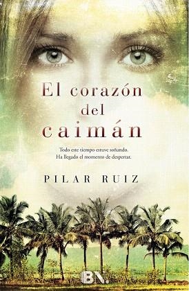 EL CORAZÓN DEL CAIMÁN (TD) | 9788466655316 | RUIZ,PILAR | Llibreria Geli - Llibreria Online de Girona - Comprar llibres en català i castellà