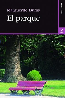 EL PARQUE | 9788415740179 | DURAS,MARGUERITE | Libreria Geli - Librería Online de Girona - Comprar libros en catalán y castellano