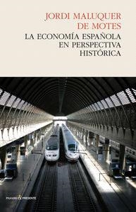 LA ECONOMIA ESPAÑOLA EN PERSPECTIVA HISTORICA | 9788494212994 | MALUQUER DE MOTES,JORDI | Llibreria Geli - Llibreria Online de Girona - Comprar llibres en català i castellà