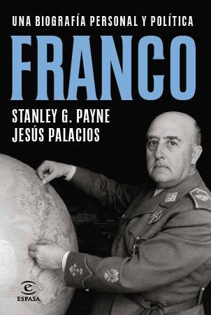 FRANCO.UNA BIOGRAFÍA PERSONAL Y POLÍTICA (TD) | 9788467009927 | PAYNE,STANLEY G./PALACIOS,JESUS | Llibreria Geli - Llibreria Online de Girona - Comprar llibres en català i castellà