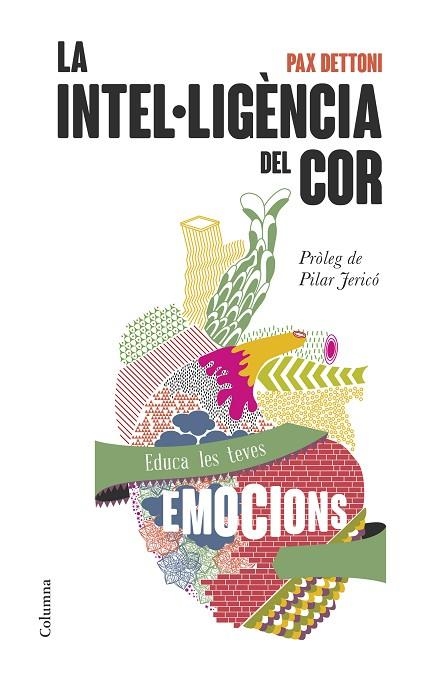 LA INTEL.LIGÈNCIA DEL COR | 9788466418911 | DETTONI,PAX | Llibreria Geli - Llibreria Online de Girona - Comprar llibres en català i castellà