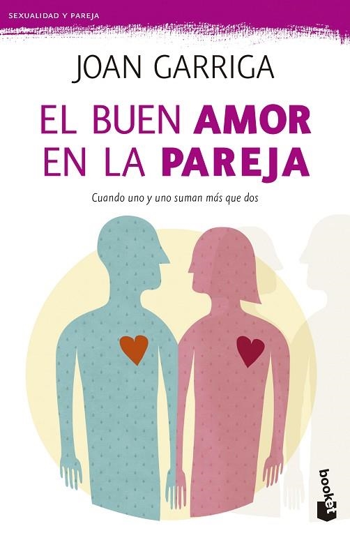 EL BUEN AMOR EN LA PAREJA.CUANDO UNO Y UNO SUMAN MÁS QUE DOS | 9788423347643 | GARRIGA,JOAN | Llibreria Geli - Llibreria Online de Girona - Comprar llibres en català i castellà