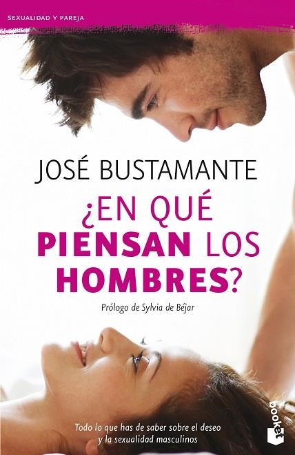 EN QUÉ PIENSAN LOS HOMBRES? TODO LO QUE HAS DE SABER SOBRE EL DESEO Y LA SEXUALIDAD MASCULINOS | 9788408131410 | BUSTAMANTE,JOSÉ | Llibreria Geli - Llibreria Online de Girona - Comprar llibres en català i castellà