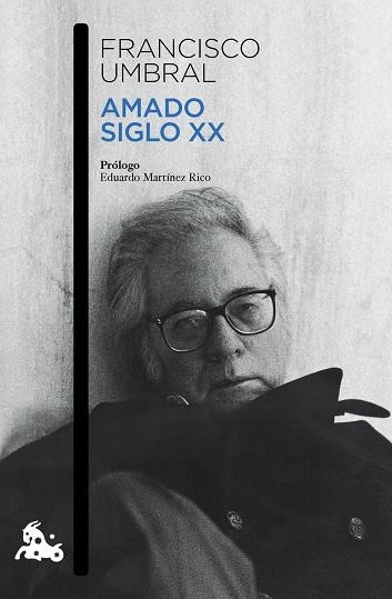 AMADO SIGLO XX | 9788408131861 | UMBRAL,FRANCISCO | Llibreria Geli - Llibreria Online de Girona - Comprar llibres en català i castellà