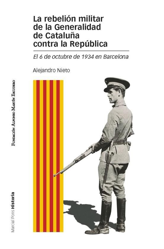 LA REBELIÓN MILITAR DE LA GENERALIDAD DE CATALUÑA CONTRA LA REPÚBLICA | 9788415963288 | NIETO,ALEJANDRO | Libreria Geli - Librería Online de Girona - Comprar libros en catalán y castellano