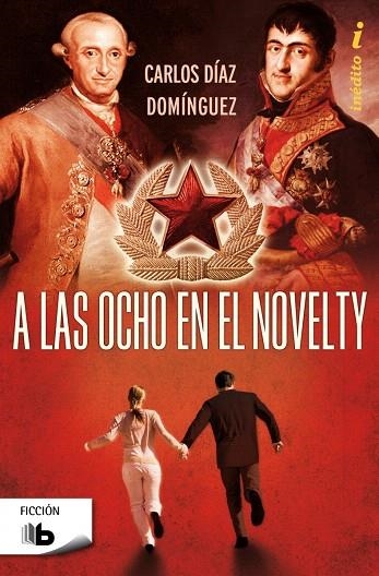 A LAS OCHO EN EL NOVELTY | 9788498729818 | DÍAZ DOMÍNGUEZ,CARLOS | Llibreria Geli - Llibreria Online de Girona - Comprar llibres en català i castellà